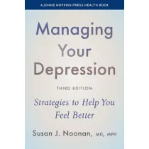 Managing Your Depression: Strategies to Help You Feel Better