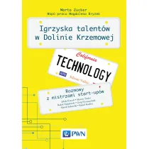 Igrzyska Talent�w w Dolinie Krzemowej. Rozmowy z mistrzami start-up�w