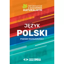 Informator o egzaminie maturalnym z jzyka polskiego od roku szkolnego 2022/2023. Poziom rozszerzony