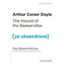 The Hound of the Baskervilles. Pies Baskervill�w z podr�cznym s�ownikiem angielsko-polskim. Poziom B1/B2