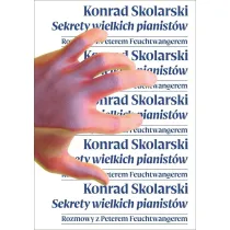 Sekrety wielkich pianist�w. Rozmowy z Peterem Feuchtwangerem