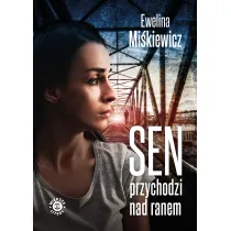 Sen przychodzi nad ranem