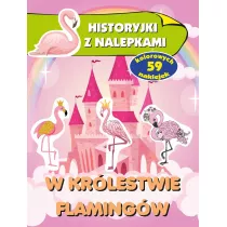 Historyjki z nalepkami. W kr�lestwie flaming�w