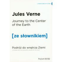 Journey to the Centre of the Earth. Podróż do wnętrza Ziemi z podręcznym słownikiem angielsko-polskim. Poziom B1/B2