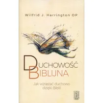 Duchowo�� biblijna. Jak wzrasta� duchowo dzi�ki Biblii