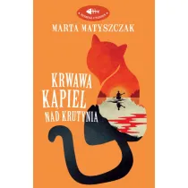 Krwawa k�piel nad Krutyni�. Krymina� z pazurem. Tom 3