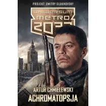 Uniwersum Metro 2033 Achromatopsja