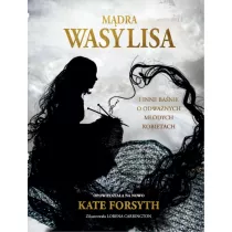 M�dra Wasylisa i inne ba�nie o odwa�nych m�odych kobietach