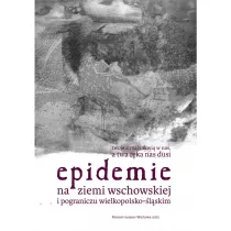 Epidemie na ziemi wschowskiej i pograniczu wielkopolsko-�l�skim