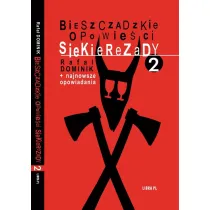 Bieszczadzkie opowie�ci Siekierezady 2 + najnowsze opowiadania