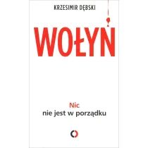 Wo�y�. Nic nie jest w porz�dku
