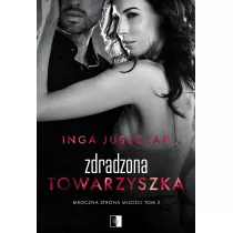 Zdradzona towarzyszka. Mroczna strona mioci. Tom 2