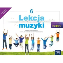 Lekcja muzyki NEON. Klasa 6. Podr�cznik