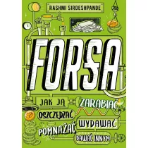 Forsa. Jak j zarabia, oszczdza, wydawa, pomnaa i dawa innym