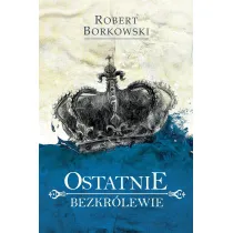 Ostatnie Bezkr�lewie