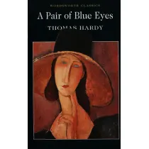 A Pair of Blue Eyes. Wordsworth Classics wer. angielska