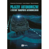 Pojazdy autonomiczne i systemy transportu autonomicznego