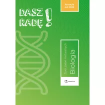 Dasz rad�! Biologia. Zbi�r zada� maturalnych. Formu�a od 2023