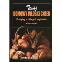 Twj domowy woski chleb. Przepisy z rnych regio