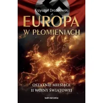 Europa w p�omieniach. Ostatnie miesi�ce II Wojny �wiatowej