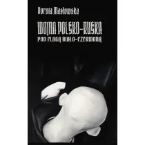 Wojna polsko-ruska pod flag� bia�o-czerwon�
