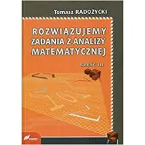 Rozwi�zujemy zadania z analizy matematycznej. Cz�� 3