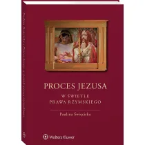 Proces Jezusa w �wietle prawa rzymskiego