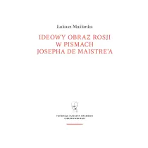 Ideowy obraz Rosji w pismach Josepha de Maistre`a