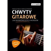 Chwyty gitarowe. 200 najwa�niejszych akord�w