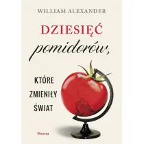 Dziesi�� pomidor�w, kt�re zmieni�y �wiat