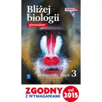 Biologia GIM KL 3. Podr�zcznik. Bli�ej biologii 2017