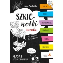 Szkicnotki literackie. Od Homera do Woltera. Antyk, Biblia, �redniowiecze, renesans, barok, o�wiecenie. Klasa I liceum i technikum