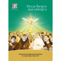 Duch �wi�ty nas u�wi�ca. Podr�cznik Archidiecezji Warmi�skiej do nauki religii w klasie 8