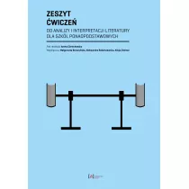Zeszyt �wicze� do analizy i interpretacji literatury dla szk� ponadpodstawowych