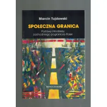 Spo�eczna granica. Postawy m�odzie�y zachodniego pogranicza Polski