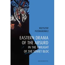 Eastern drama of the absurd in the twilight of the Soviet Bloc