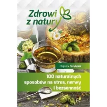 100 naturalnych sposobw na stres, nerwy i bezsenno