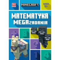 Minecraft. Matematyka. Megazadania 10+