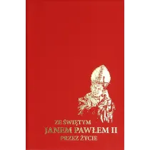 Ze �wi�tym Janem Paw�em II przez �ycie