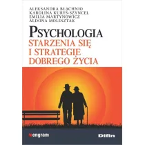 Psychologia starzenia si� i strategie dobrego �ycia