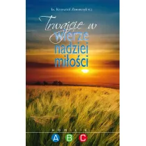 Trwajcie w wierze, nadziei, mi�o�ci