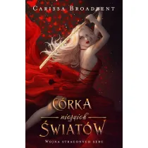 C�rka niczyich �wiat�w. Wojna straconych serc. Tom 1