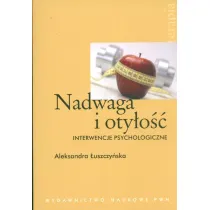Nadwaga i oty�o�� Interwencje psychologiczne