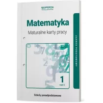Matematyka 1. Maturalne karty pracy. Cz�� 2. Zakres podstawowy. Szko�a ponadpodstawowa