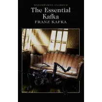 The Essential Kafka. Wordsworth Classics wer. angielska