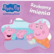 Szukamy imienia. �winka Peppa. Ksi��eczki z p�eczki