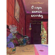 M�j pierwszy komiks 5+ Nieproszeni go�cie. O czym szumi� wierzby. Tom 4
