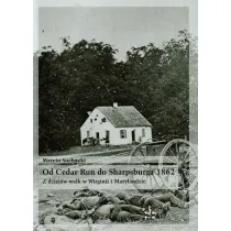 Od Cedar Run do Sharpsburga 1862. Z dziej�w walk w Wirginii i Marylandzie