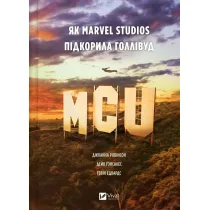 MCU: How Marvel Studios conquered Hollywood UA