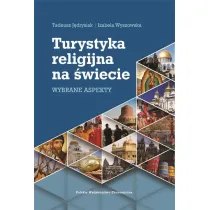 Turystyka religijna na �wiecie. Wybrane aspekty